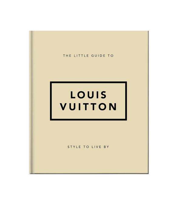 The Little Guide to Louis Vuitton